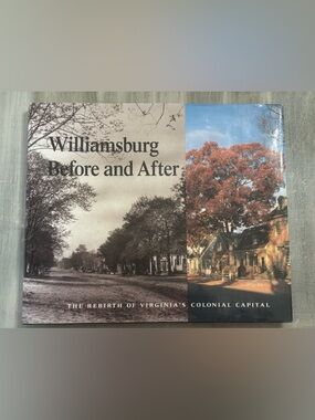 Williamsburg Before and After – Hardcover Coffee Table Book History